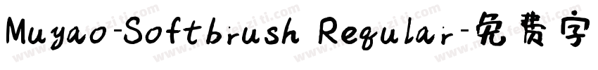 Muyao-Softbrush Reqular字体转换